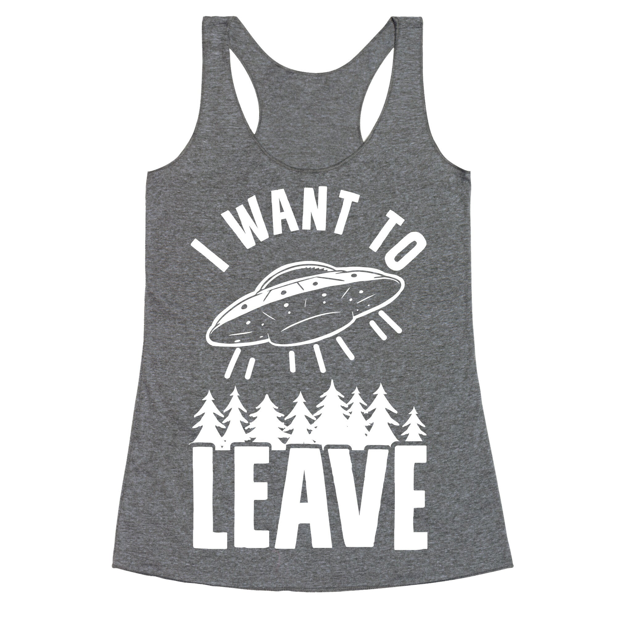 I Want To Leave Racerback Tank